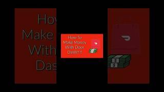 How to Make Moneywith #DoorDASH #gigwork