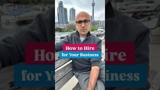 How to Hire for Your Business | Business | Sarthak Ahuja