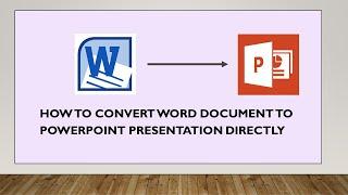 WORD  to PPT Conversion / How to Convert Word document to PPT