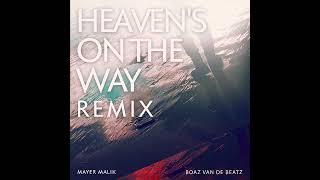 Heaven’s On The Way REMIX @BoazvandeBeatzVEVO