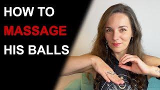 HOW TO MASSAGE HIS SCROTUM | Testicle strokes