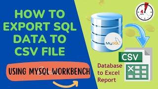 How to Export to SQL Data to CSV/Excel File Using MySQL Workbench In 4 Minutes