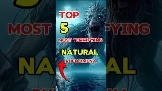 TOP 5 MOST TERRIFYING NATURAL PHENOMENA #viralvideo #facts #shortvideo #shorts