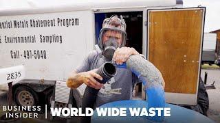 Life Inside America's Biggest Environmental Cleanup | World Wide Waste