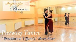 Pierwszy Taniec | Moon River | Walc angielski | Wedding Dance