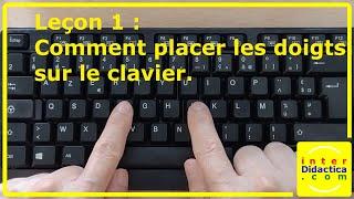 Leçon 1 : Comment placer les doigts sur le clavier. Cours Gratuit de Dactylographie.