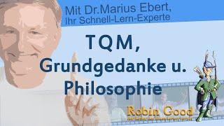 TQM, Grundgedanke u. Philosophie