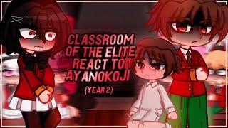 Classroom of the elite react to Ayanokoji | White Room | Year 2 | Gacha [ENG/RU]