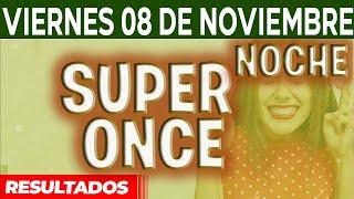 Resultado del sorteo Super Once Noche del Viernes 8 de Noviembre del 2024