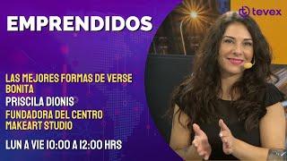 MakeArt Studio | Priscila Dionis | EmPrendidos | Tevex TV | Carla Ballero