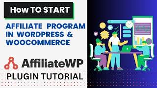 Start Affiliate Program In WordPress Website | AffiliateWP Plugin Setup Tutorial