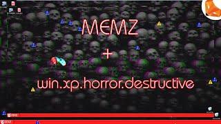 MEMZ + win.xp.horror.destructive | К-К-КОМБО!