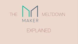 The MakerDAO Meltdown, Explained
