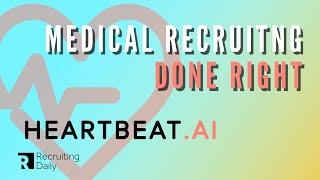 Heartbeat.ai Medical Recruiting Platform: The Search Authority