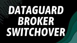 Oracle Data Guard Broker Switchover | DGMGRL Switchover to Standby