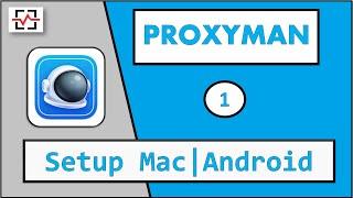 Proxyman Setup Guide for macOS & Android