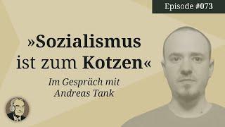 Sozialismus ist zum Kotzen, im Gespräch mit Andreas Tank (Mises Karma 73)