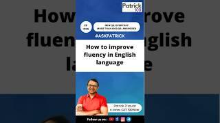 How to improve fluency in English language | AskPatrick | Patrick Dsouza