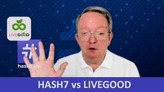 Что выбрать новичку и сетевику: #Hash7 или #LiveGood