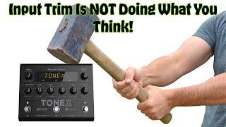 What is Tonex Global Input Trim ACTUALLY Doing? It IS NOT What You Think!