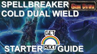 Grim Dawn Beginner Spellbreaker Guide, dual wield cold melee [HC viable]