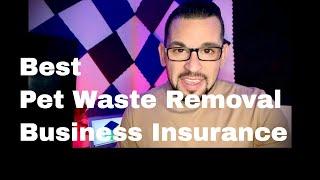 What is the Best Pet Waste Removal Business Insurance