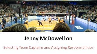 Jenny McDowell on Selecting Team Captains and Assigning Responsibilities