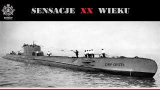 ORP ORZEŁ, Sensacje XX Wieku