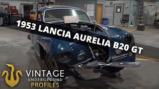 1953 Lancia Aurelia B20 GT Full Restoration | Vintage Underground Profiles