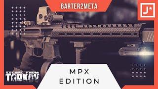 Barter2Meta - MPX Edition - Escape From Tarkov 12.7