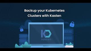 How to Back Up Kubernetes Clusters with Kasten: A Complete Guide