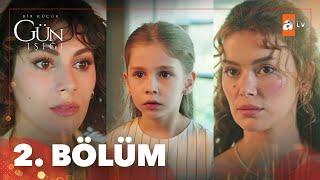 Bir Kucuk Gun Isigi - Episode 2