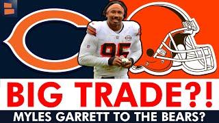 Myles Garrett BLOCKBUSTER TRADE? | Chicago Bears Rumors Mailbag