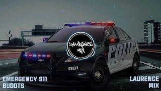 EMERGENCY 911 BUDOTS [REBEAT] - LRNCE MIX