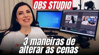 Como trocar de cena no OBS Studio? 3 Maneiras diferentes: mouse, teclas de atalho e Stream Deck