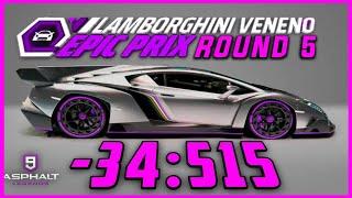 [Epic Prix] Lamborghini Veneno Round 5 [-34:515] Asphalt 9 Legends