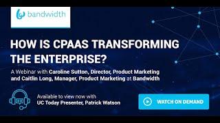 How is CPaaS Transforming the Enterprise?