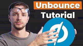 Unbounce Landing Page Tutorial: From Novice to Pro in 26 Mins