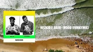 Wizkid Feat  Buju - Mood (Funkymix)