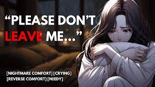 ASMR | Girlfriend Cries In Your Arms After A Nightmare [Reverse Comfort] [Crying] [Cuddles] [F4A]