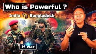 Who is Powerful? India or Bangladesh || sawa amgen?