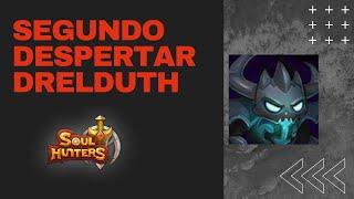 SOUL-HUNTERS / SEGUNDO DESPERTAR - DRELDUTH 