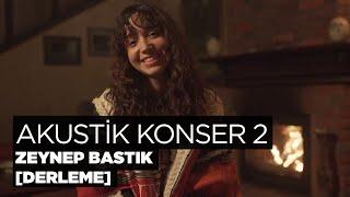 Akustik Konser 2 (Derleme) - Zeynep Bastık