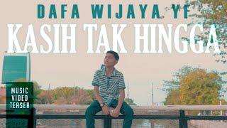 Dafa Wijaya YF "Kasih Tak Hingga" - 30 Januari 2025 | Music Video Teaser