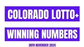 Colorado Lotto+ Winning Numbers 30th November 2024