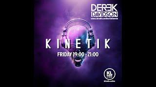 KL Radio ITM - Derek Davidson - KINETIK - Aired on 20.05.22