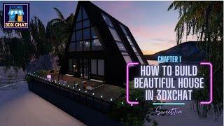 3DXChat How to build beautiful house Chapter 1