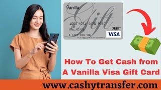 How To Get Cash from A Vanilla Visa Gift Card