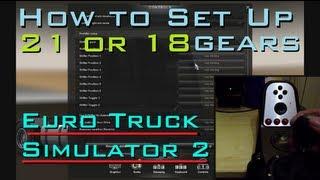 How to set up 18 / 21 speed gearbox Logitech G27 - Euro Truck Simulator 2, Guide, Install Tutorial.