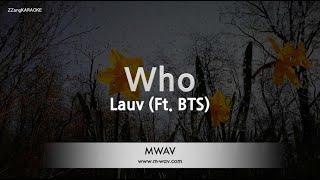 Lauv-Who (Ft. BTS) (Melody) [ZZang KARAOKE]